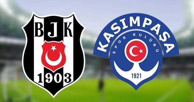 Beşiktaş-Kasımpaşa maçı öncesi son gelişmeler